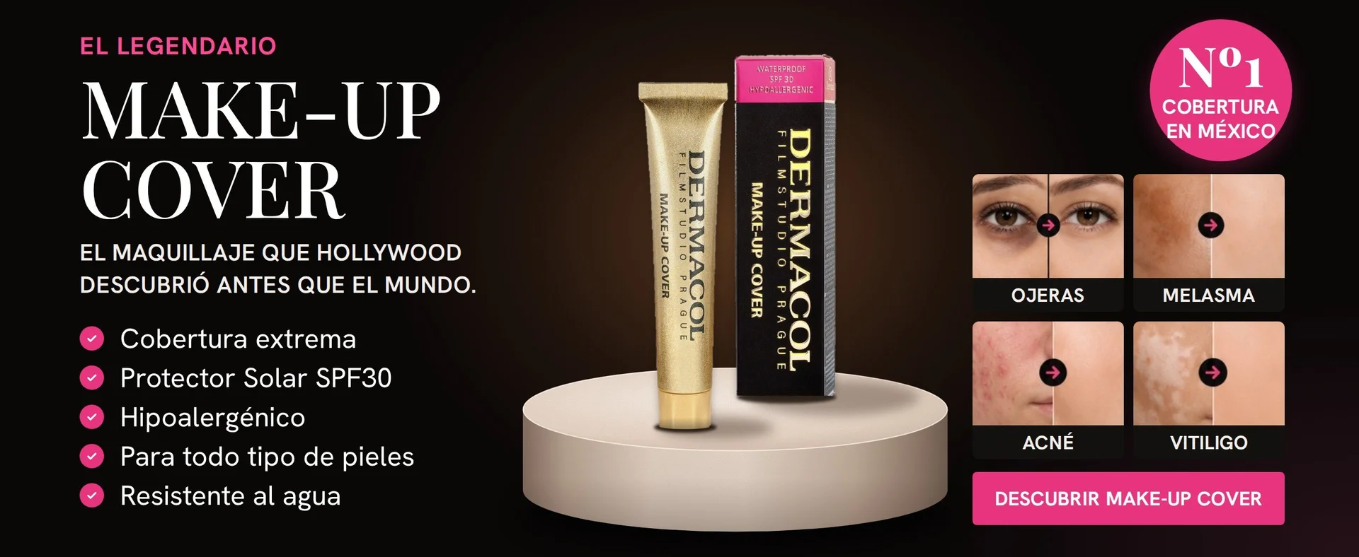 The legendary Make-up Cover: the foundation Hollywood discovered before the rest of the world. Extreme coverage, SPF30, hypoallergenic, for all skin types, water-resistant. No. 1 coverage in Mexico.