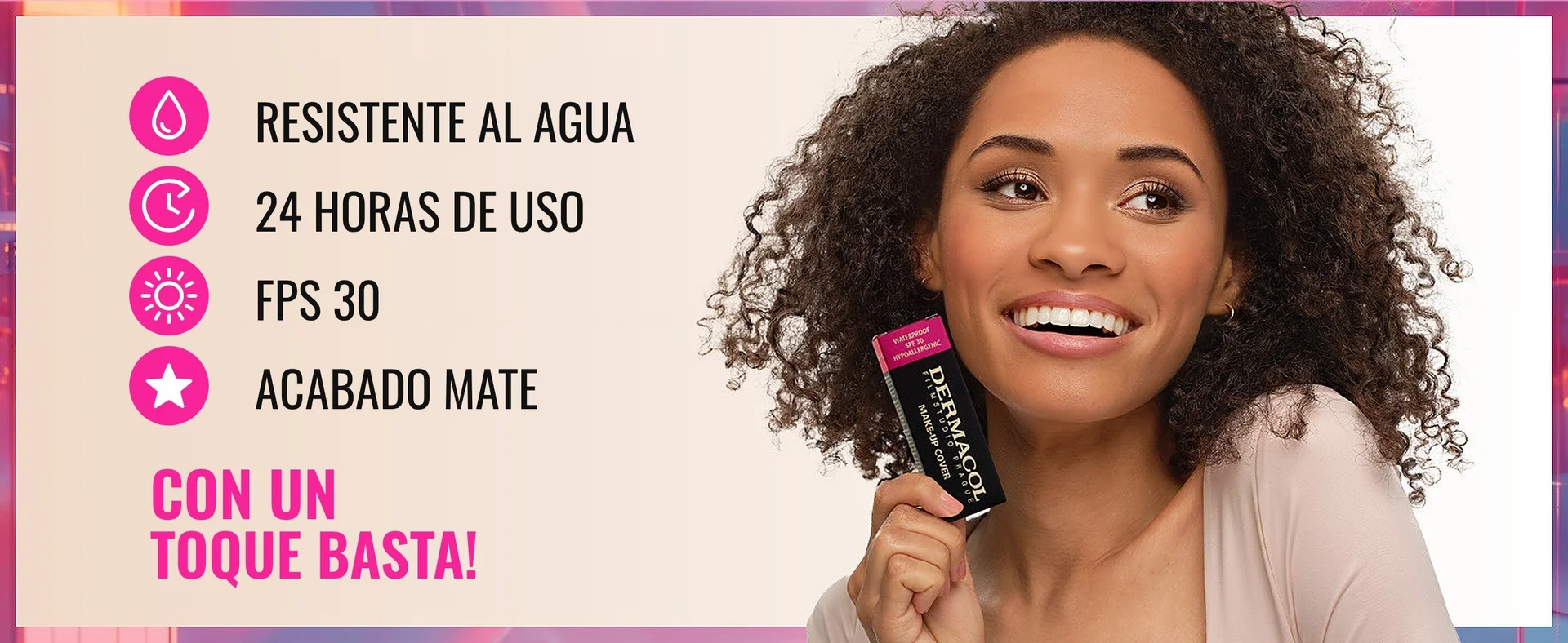 Waterproof, 24-hour wear, SPF 30, matte finish. One touch is enough!